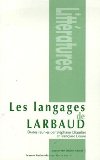 Couverture du livre « Les langages de Larbaud » de Stephane Chaudier aux éditions Pu De Clermont Ferrand