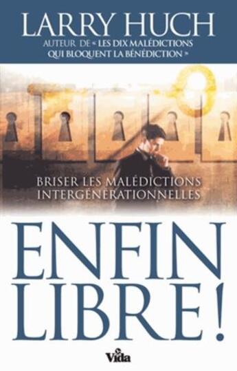 Couverture du livre « Enfin libre » de Larry Huch aux éditions Vida