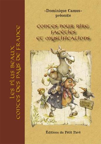 Couverture du livre « Contes pour rires, faceties et mystifications » de Dominique Camus aux éditions Petit Pave