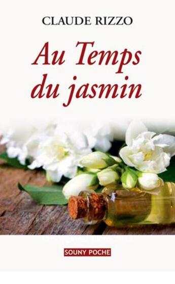 Couverture du livre « Au temps du jasmin » de Claude Rizzo aux éditions Lucien Souny