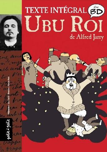 Couverture du livre « Ubu roi ; le texte intégrale en BD » de Duthil/Petit aux éditions Petit A Petit