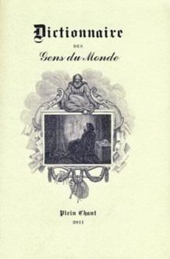 Couverture du livre « Dictionnaire des Gens du Monde : à l'usage de la cour et de la ville » de Alexandre Baudouin aux éditions Plein Chant