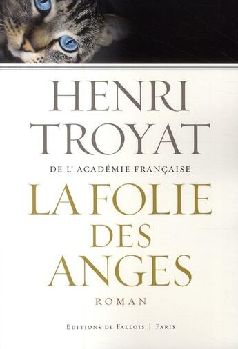 Couverture du livre « La folie des anges » de Henri Troyat aux éditions Fallois