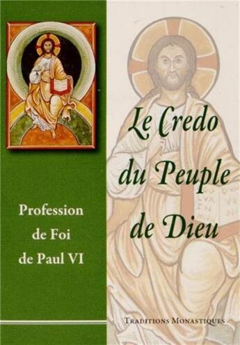 Couverture du livre « Le credo du peuple de Dieu » de Paul Vi aux éditions Traditions Monastiques
