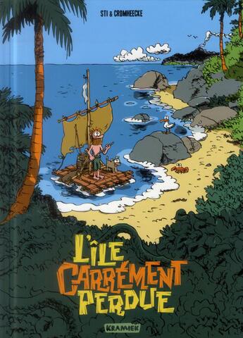 Couverture du livre « L'île carrement perdue » de Sti et Cromheecke aux éditions Paquet