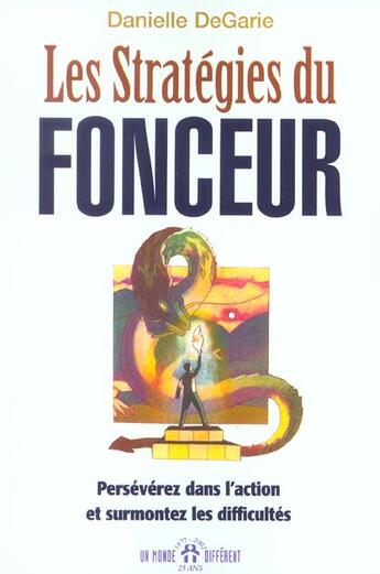 Couverture du livre « Les Strategies Du Fonceur » de Degarie aux éditions Un Monde Different