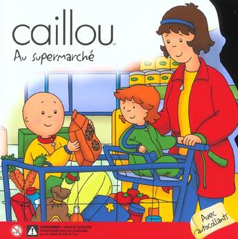 Couverture du livre « Caillou au supermarché » de Marion Johnson aux éditions Chouette