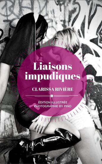 Couverture du livre « Liaisons impudiques » de Clarissa Riviere aux éditions Numeriklivres