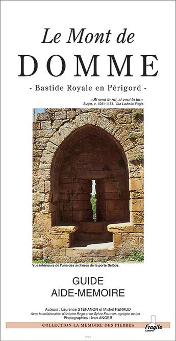 Couverture du livre « Le mont de domme ; bastide royale en perigord » de Laurence Stefanon et Sylvie Fournier et Michel Renaud aux éditions Fragile