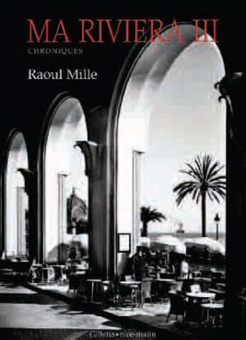 Couverture du livre « Ma Riviera t.3 » de Raoul Mille aux éditions Gilletta