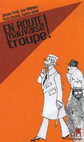 Couverture du livre « En route mauvaise troupe ! » de Jacques Vache aux éditions Le Chien Rouge