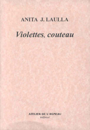 Couverture du livre « Violettes Couteau » de Anita J Laula aux éditions Atelier De L'agneau