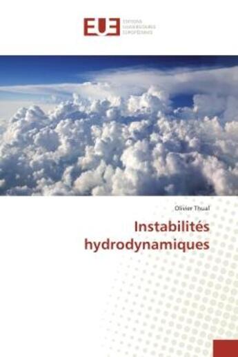 Couverture du livre « Instabilites hydrodynamiques » de Olivier Thual aux éditions Editions Universitaires Europeennes