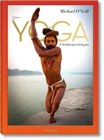 Couverture du livre « Michael O'Neill ; à propos du Yoga ; l'architecture de la paix » de Michael O'Neill aux éditions Taschen