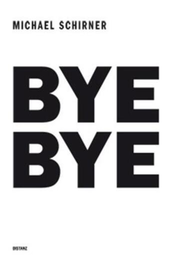 Couverture du livre « Schirner bye bye » de Peichl Markus aux éditions Distanz