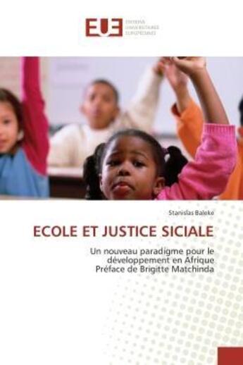 Couverture du livre « Ecole et justice siciale » de Baleke-S aux éditions Editions Universitaires Europeennes