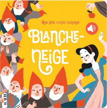 Couverture du livre « Mes jolis contes sonores ; Blanche-Neige » de Lucie Brunellière aux éditions Editions Tam Tam