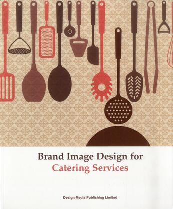 Couverture du livre « Brand image design for catering services » de  aux éditions Design Media