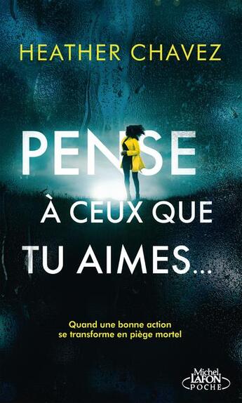 Couverture du livre « Pense à ceux que tu aimes » de Heather Chavez aux éditions Michel Lafon Poche