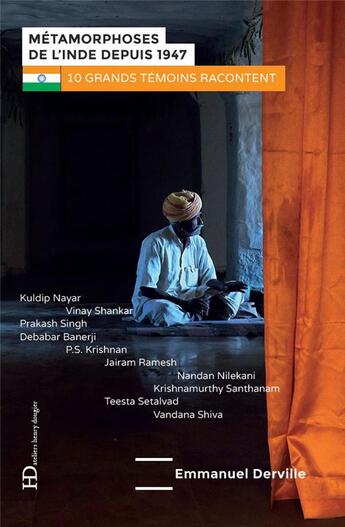 Couverture du livre « Métamorphoses de l'Inde depuis 1947 ; 10 grands témoins racontent » de Emmanuel Derville aux éditions Ateliers Henry Dougier