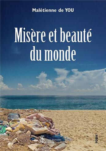 Couverture du livre « Misere et beaute du monde » de De You Maletienne aux éditions Sydney Laurent