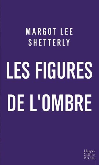 Couverture du livre « Les figures de l'ombre » de Margot Lee Shetterly aux éditions Harpercollins