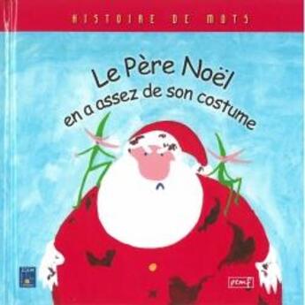 Couverture du livre « Le Père Noël en a assez de son costume » de  aux éditions Pemf