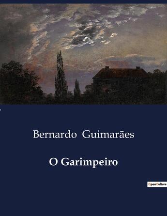 Couverture du livre « O Garimpeiro » de Bernardo Guimarães aux éditions Culturea