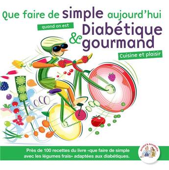 Couverture du livre « Diabétique et gourmand » de Annabelle Delaval aux éditions Chronoprint
