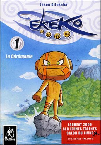 Couverture du livre « Ekeko - tome 1 la ceremonie » de Dilukeba Jason aux éditions Mustang