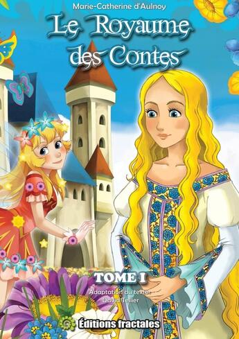 Couverture du livre « Le royaume des contes t.1 » de Marie-Catherine D' Aulnoy aux éditions Lulu