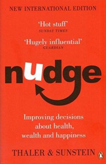 Couverture du livre « Nudge ; improving decisions about health, wealth and happiness » de Cass R. Sunstein et Richard H. Thaler aux éditions Adult Pbs