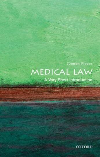 Couverture du livre « Medical law: a very short introduction » de Charles Foster aux éditions Editions Racine