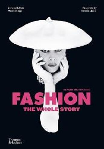 Couverture du livre « Fashion: the whole story (2nd ed) » de Fogg Marnie/Steele V aux éditions Thames & Hudson