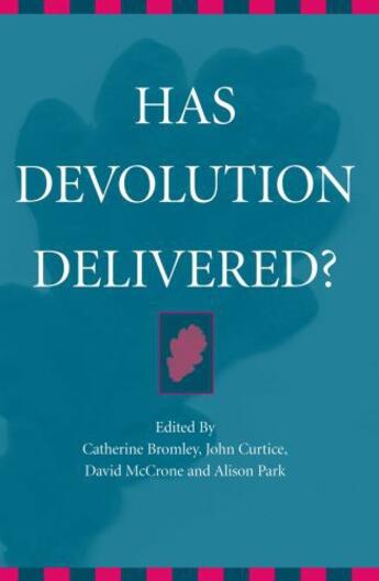 Couverture du livre « Has Devolution Delivered? » de Catherine Bromley aux éditions Edinburgh University Press