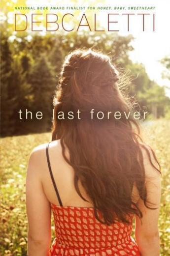 Couverture du livre « The Last Forever » de Caletti Deb aux éditions Simon Pulse