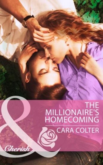 Couverture du livre « The Millionaire's Homecoming (Mills & Boon Cherish) » de Cara Colter aux éditions Mills & Boon Series