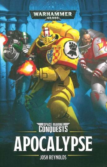 Couverture du livre « Warhammer 40.000 : space marine conquests » de Josh Reynolds aux éditions Black Library