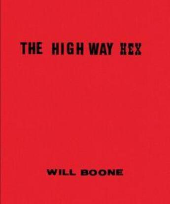 Couverture du livre « Will boone the highway hex » de Boone Will aux éditions Dap Artbook