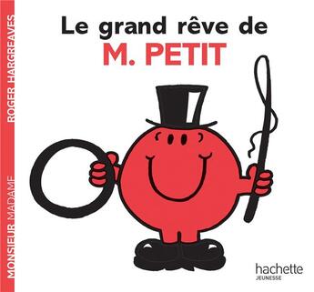 Couverture du livre « Le grand rêve de Monsieur Petit » de Roger Hargreaves aux éditions Hachette Jeunesse