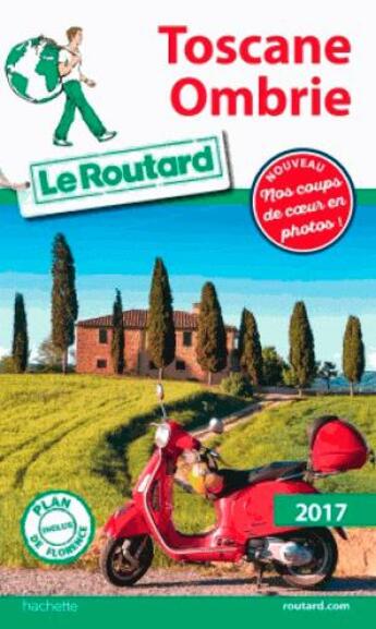 Couverture du livre « Guide du Routard ; Toscane, Ombrie (édition 2017) » de Collectif Hachette aux éditions Hachette Tourisme