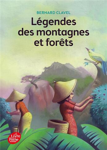 Couverture du livre « Légendes des montagnes et forêts » de Bernard Clavel aux éditions Le Livre De Poche Jeunesse