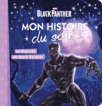 Couverture du livre « Mon histoire du soir : la légende de Black panther » de Disney aux éditions Disney Hachette