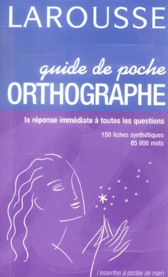 Couverture du livre « Larousse de poche ; guide de poche orthographe » de Francoise Rullier-Theuret aux éditions Larousse