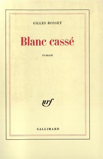 Couverture du livre « Blanc casse » de Rosset Gilles aux éditions Gallimard