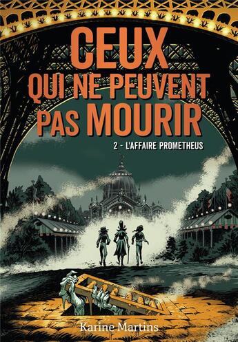 Couverture du livre « Ceux qui ne peuvent pas mourir t.2 ; l'affaire Prométheus » de Karine Martins aux éditions Gallimard-jeunesse