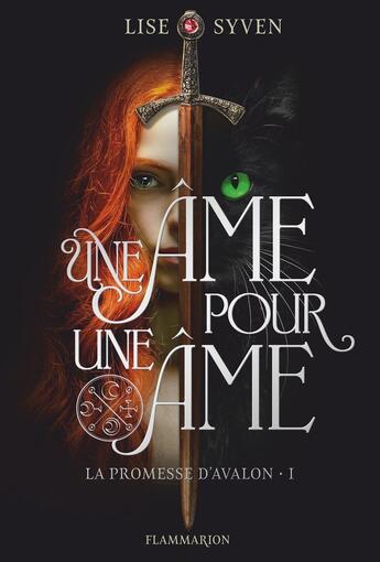 Couverture du livre « La promesse d'Avalon Tome 1 : Une âme pour une âme » de Lise Syven aux éditions Flammarion Jeunesse