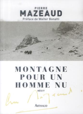 Couverture du livre « Montagne pour un homme nu » de Pierre Mazeaud aux éditions Arthaud