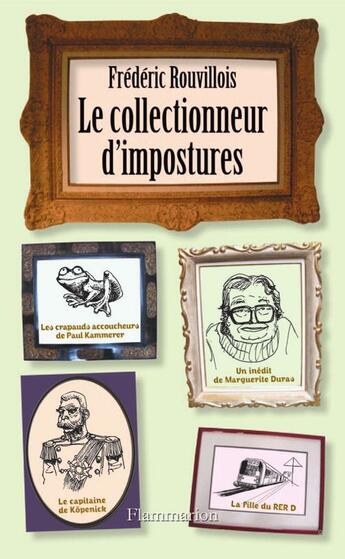 Couverture du livre « Le collectionneur d'impostures » de Frederic Rouvillois aux éditions Flammarion