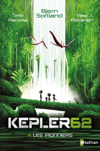 Couverture du livre « Kepler62 Tome 4 : les pionniers » de Timo Parvela et Pasi Pitkanen et Bjorn Sortland aux éditions Nathan